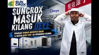 SUNCROX MASUK KILANG DEYE Pembuat hybrid inverter solar & bateri BESS Tier 1 di peringkat global