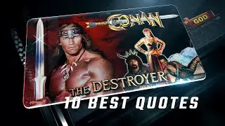 Conan the Destroyer 1984 | 10 Best Quotes