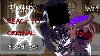 (REMAKE) (BIRTHDAY SPECIAL) FORSAKEN SWAP AU REACT TO ORIGINAL (Part 1) // Not OG