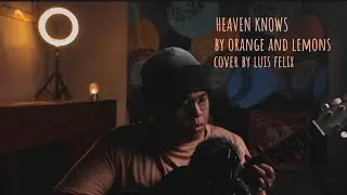 Heaven knows by Orange and lemons | Short cover by Luis Felix