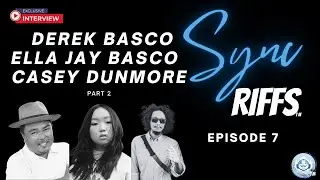 EP 7: PART 2 INTERVIEW WITH DEREK BASCO, ELLA JAY BASCO & CASEY DUNMORE #musicindustry #aapivoices