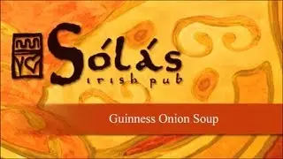 Learn How to make Guinness Onion Soup with Sean at Solas Irish Pub