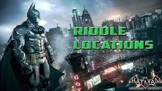 Batman Arkham Knight  Riddle Locations | You A father figure Don't make me laugh