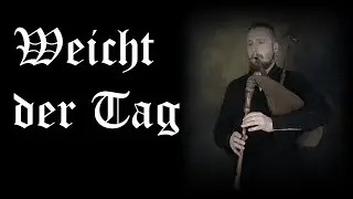 Weicht Der Tag (Medieval Bagpipes)