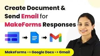 How to Create Document & Send Email for MakeForms Responses | MakeForms Gmail Integration