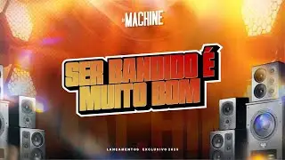 SER BANDIDO &Eacute; MUITO BOM - REGGAE FUNK 2025