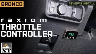 2021-2026 Bronco Raxiom SpeedForm Series Throttle Controller Review & Install