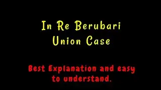 In Re Berubari Union Case, 1960 (with subtitles) | Indian Constitution | Preethi Law