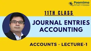 Journal Entries Accounting | 11th Class | By CA/CMA Santosh Kumar