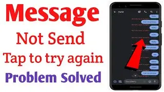 Message not send tap to try again problem solution ! Message not send problem solve