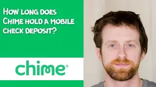 How long does Chime hold a mobile check deposit