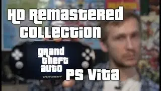 ★GTA★ PS vita HD Collecton (2019) [Native resolution + remastered controls] Grand Theft Auto
