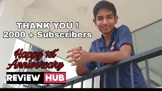 Thank you ! 2000+ Subscribers | Review Hub 1st Anniversary