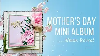 Beginner's Mother's Day Mini Album/ Reveal for Tutorial!