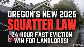Oregon&rsquo;s New 2026 Squatter Removal Law - A Fast-Track Win for Landlords!