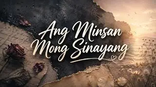 Ang Minsan Mong Sinayang — Tagalog Hugot Song | Vintage OPM Love & Self-Worth Ballad