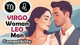 Virgo Woman and Leo Man Compatibility