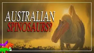 Spinosaurs In Australia? | Paleo Mysteries