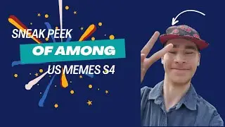 Sneak peek of Among us memes S4