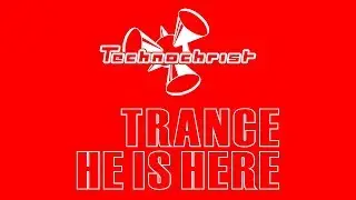 Technochrist - Trance - He is here (Christian Trance)