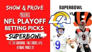 NFL Playoff Betting Predictions | Superbowl | Ft. The Canadian, Free Smoke, 619, Hitman, & Prince KT