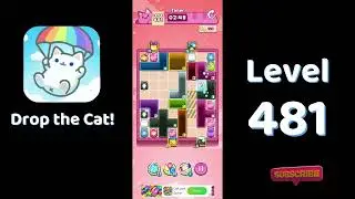 🎮 Drop the Cat! Level 481 Walkthrough | Fun Candy Puzzle Challenge 🐱