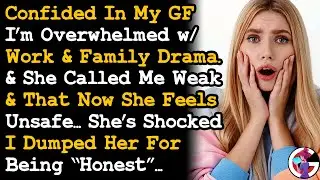 Got Vulnerable w My GF About My Work & Family Drama. & She Called Me Weak So I Dumped Her AITA