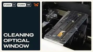 How to Clean the Optical Window | Form 3 SLA 3D Printer Maintenance