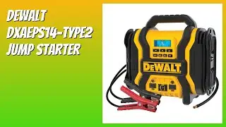 REVIEW (2025): DEWALT DXAEPS14-Type2 Jump Starter. Features