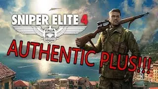 Sniper Elite 4 mission #1 AUTHENTIC PLUS!!!(San Celini Island)