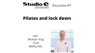 DISCUSSION PILATES AND LOCKDOWN with  Michael King