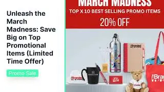 Unleash the March Madness  Save Big on Top Promotional Items (Limited Time Offer )