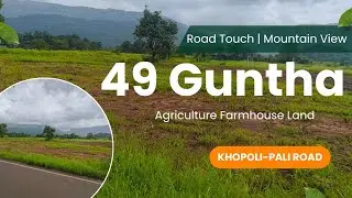 49 Guntha Agriculture Plot For Sale | Khopoli-Pali Road | Call: +91-9404811654