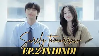 Surely tomorrow (2025) Korean Drama Episode 2 Explained In Hindi | Recap