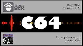Hakkeriradio - PlayAccordion, Hanuripelimusavartti - Episode 1: C64