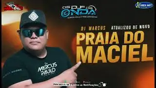( FEAT I TOCA TUDO ) PRAIA DO MACIEL - DJS DA ONDA MARCUS PAULO 01.01.25