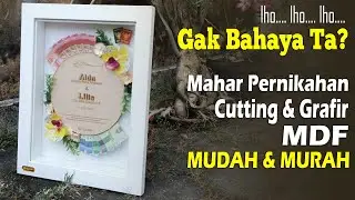 Mahar Pernikahan Grafir Dan Cutting MDF Mudah Dan Murah