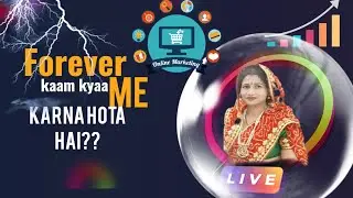 Forever mein kam kya karna hota Haihai ?FLP india l