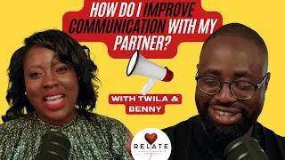 HOW DO I IMPROVE COMMUNICATION WITH MY PARTNER?@Relatework