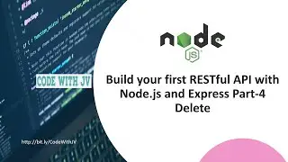 Build your first RESTful API with Node.js and Express Part-4 Delete