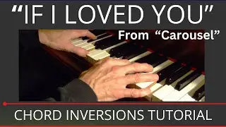 'IF I LOVED YOU'- A lesson in Chord Inversions- Jazz Ranch Tutorial