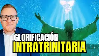 Juan 17:4-5 (#Jn87) | Glorificación INTRATRINITARIA |@PastorWillGraham(Iglesia Evangélica Almería)