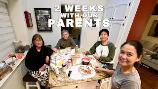 TWO WEEKS WITH OUR PARENTS I FAMILY VLOG