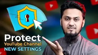 Protect Your YouTube Channel - New Important Settings on YouTube!