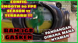 CONFIG SEASON 17 TERBARU 90 FPS BUAT LANCAR DI HP KENTANG MU PUBG MOBILE