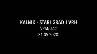 KALNIK - stari grad i vrh Vranilac 31.05.2020.