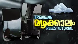 TRENDING മഴക്കാലം ☔️🌧️ REELS VIDEO EDITING | MONSOON REELS VIDEO EDITING | REELS TRENDING TUTORIAL