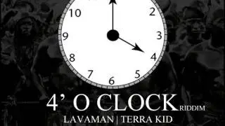 4'O Clock Riddim Mix - Threeks (Terra Kid, Lavaman)