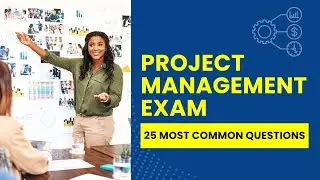 Project Management Exam Prep - Mock Test & Study Guide (25 Most Common Questions)