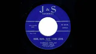Clarence Ashe And Hartsy Maye - Row, Row, Row Your Love (J & S)